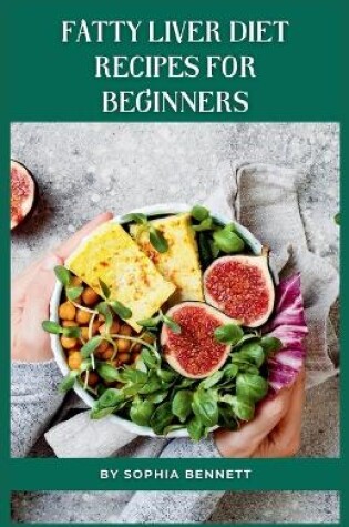 Cover of Fatty Liver Diet Recipes for Beginners