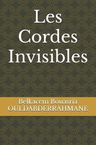 Cover of Les Cordes Invisibles