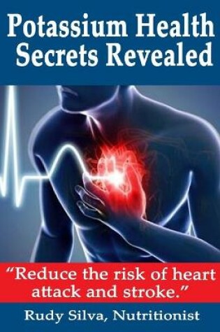 Cover of Potassium Health Secrets Revealed