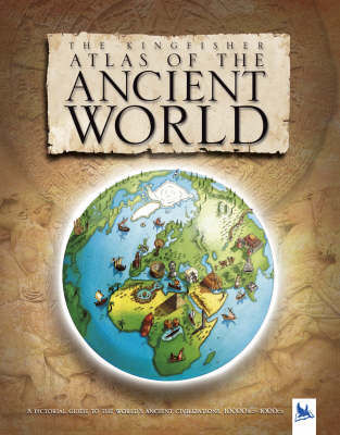 Book cover for The Kingfisher Atlas of the Ancient World