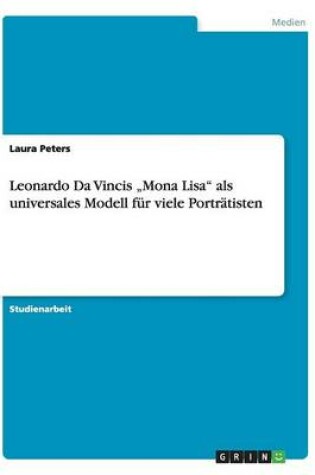 Cover of Leonardo Da Vincis "Mona Lisa als universales Modell fur viele Portratisten