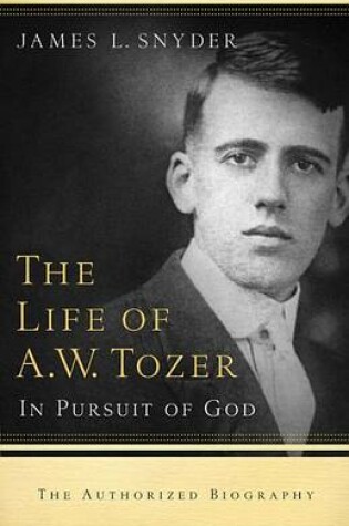 Cover of The Life of A.W. Tozer