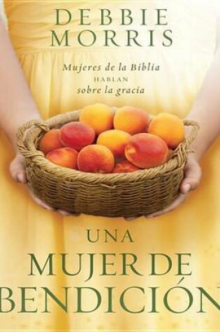 Cover of Una Mujer de Bendicion