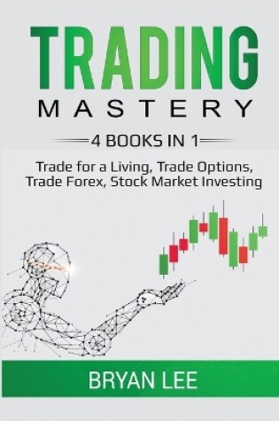 Cover of Trading Mastery- 4 Books in 1