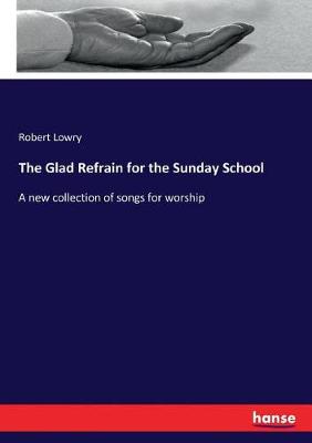 Book cover for The Glad Refrain for the Sunday School