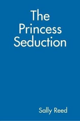 Cover of The Princess Seduction