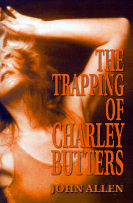 Book cover for The Trapping of Charley Butters