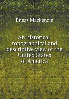 Book cover for An historical, topographical and descriptive view of the United States of America