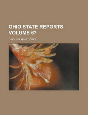 Book cover for Ohio State Reports Volume 67