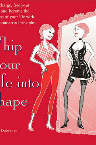Cover of Whip Your Life Into Shape