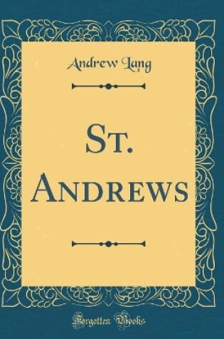 Cover of St. Andrews (Classic Reprint)