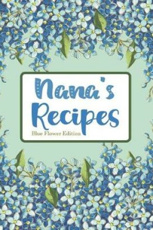 Cover of Nana's Recipes Blue Flower Edition