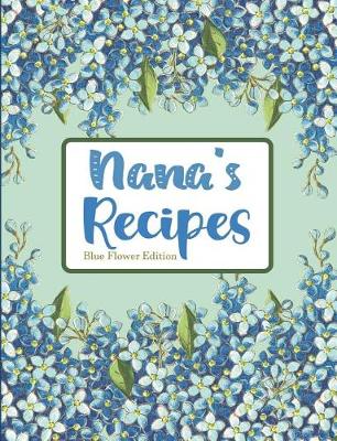 Book cover for Nana's Recipes Blue Flower Edition