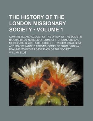 Book cover for History of the London Missionary Society Volume 1