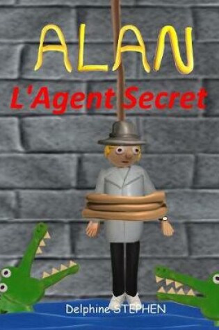 Cover of Alan l'Agent Secret
