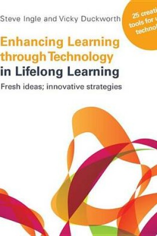 Cover of Enhancing Learning Through Technology in Lifelong Learning: Fresh Ideas: Innovative Strategies