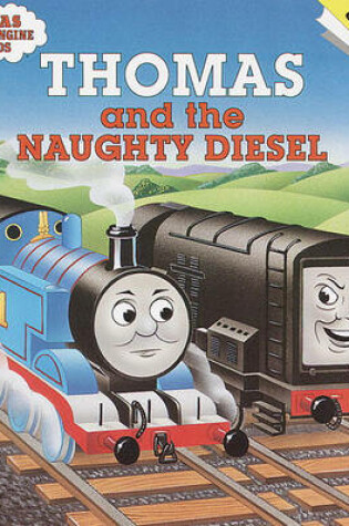 Cover of Thomas and the Naughty Diesel