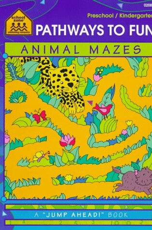 Cover of Pathways to Fun Animal Mazes