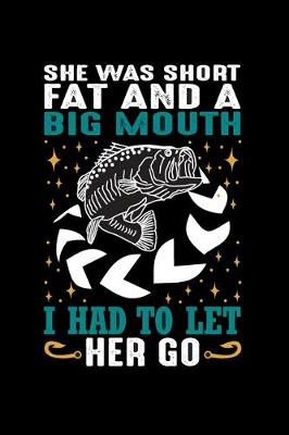 Book cover for She Was Short Fat & A Big Mouth