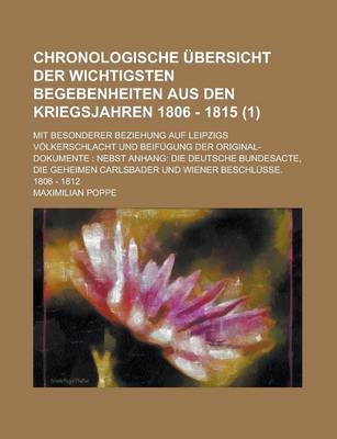 Book cover for Chronologische Ubersicht Der Wichtigsten Begebenheiten Aus Den Kriegsjahren 1806 - 1815; Mit Besonderer Beziehung Auf Leipzigs Volkerschlacht Und Beif