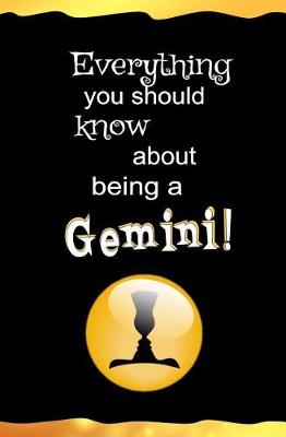 Book cover for Everything You Should Know About Being a Gemini