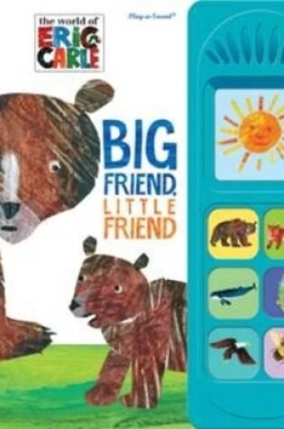 Cover of World of Eric Carle: Big Friend, Little Friend Sound Book