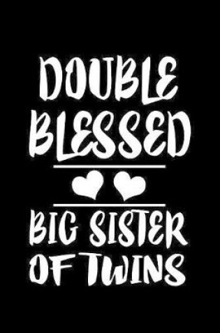 Cover of Double Blessed Big Sister Of Twins