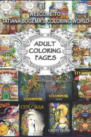 Cover of Welcome To Tatiana Bogema's Coloring World