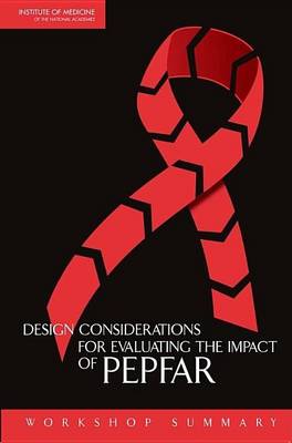 Cover of Design Considerations for Evaluating the Impact of Pepfar: Workshop Summary