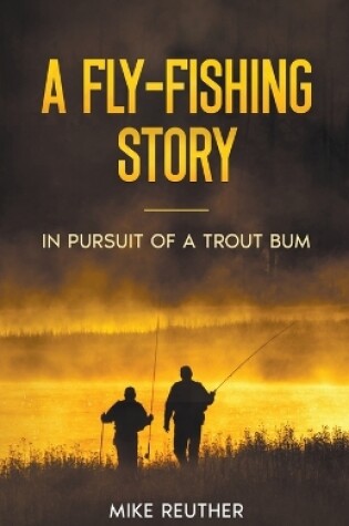 Cover of A Fly-Fishing Story
