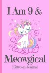 Book cover for Kittycorn Journal I Am 9 & Meowgical