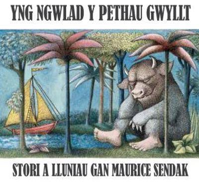 Book cover for Yng Ngwlad y Pethau Gwyllt