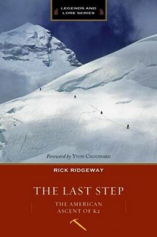 Cover of Last Step (Legend & Lore Edition): The American Ascent of K2