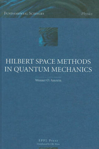 Cover of Hilbert Space Methods in Quantum Mechanics