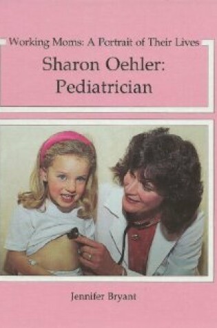 Cover of Sharon Oehler, Pediatrician
