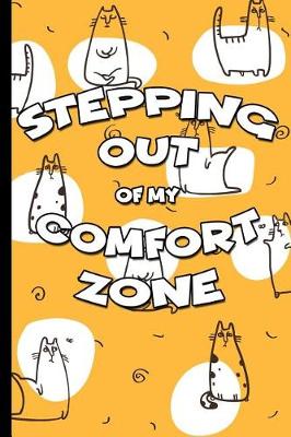 Book cover for Stepping Out of My Comfort Zone Notebook #4