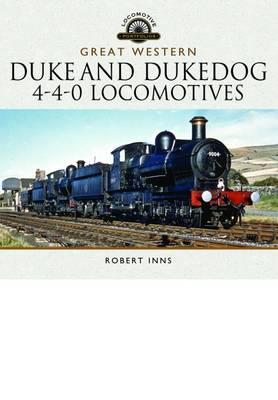 Book cover for The Great Western Duke and Dukedog 4-4-0 Locomotives