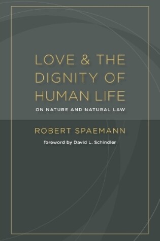 Cover of Love and the Dignity of Human Life