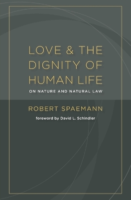 Book cover for Love and the Dignity of Human Life