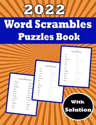 Book cover for 2022 Word Scrambles Puzzle Book With Solution