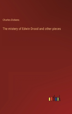 Book cover for The mistery of Edwin Drood and other pieces