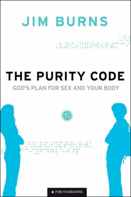 Book cover for The Purity Code – God`s Plan for Sex and Your Body