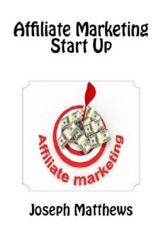Cover of Affiliate Marketing Start Up