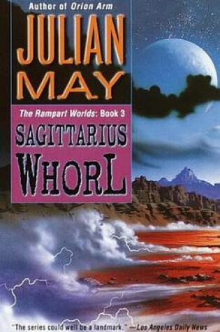Cover of Sagittarius Whorl, The: Book Three of the Rampart Worlds Trilogy