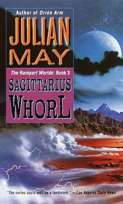 Book cover for Sagittarius Whorl, The: Book Three of the Rampart Worlds Trilogy