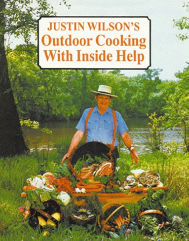 Book cover for Justin Wilson's Outdoor Cooking with Inside Help