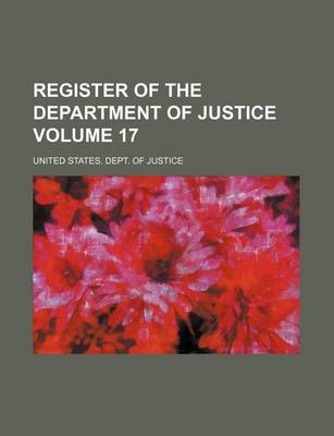 Book cover for Register of the Department of Justice Volume 17