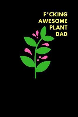 Book cover for F*cking Awesome Plant Dad