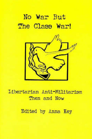 Cover of No War But the Class War!