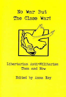 Book cover for No War But the Class War!